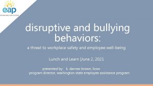 disruptive and bullying behaviors a threat to workplace