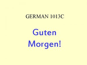 GERMAN 1013 C Guten Morgen GERMAN 1013 C
