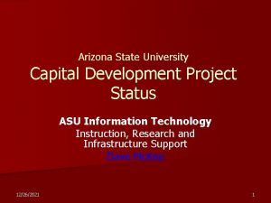 Arizona State University Capital Development Project Status ASU