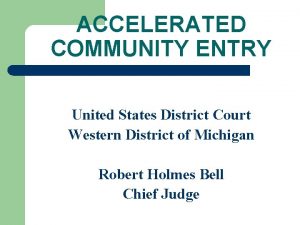 ACCELERATED COMMUNITY ENTRY United States District Court Western