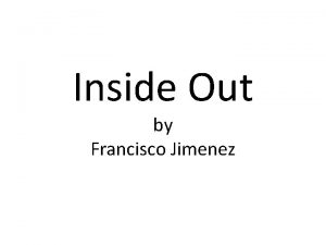 Inside Out by Francisco Jimenez Check Your Progress