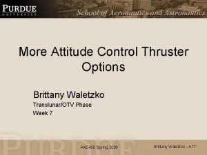 More Attitude Control Thruster Options Brittany Waletzko TranslunarOTV