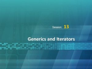 13 Generics and Iterators Aptech Ltd Objectives u