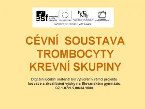 CVN SOUSTAVA TROMBOCYTY KREVN SKUPINY Digitln uebn materil