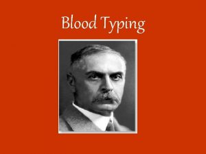 Blood Typing Karl Landsteiner Vienna physician Nobel prize