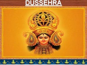 DUSSEHRA NAVARATRI CELEBRATION S DURGA PUJA In some