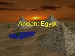 Ancient Egypt Early Egyptian Life 8000 BCE 1