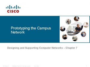 Prototyping the Campus Network Designing and Supporting Computer