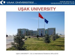 UAK UNIVERSITY EU International Relations Office 2018 UAK