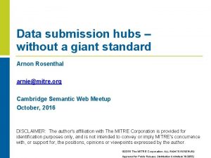 Data submission hubs without a giant standard Arnon