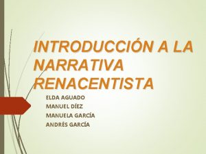 INTRODUCCIN A LA NARRATIVA RENACENTISTA ELDA AGUADO MANUEL