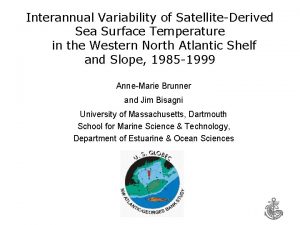 Interannual Variability of SatelliteDerived Sea Surface Temperature in