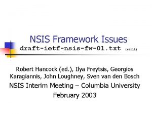 NSIS Framework Issues draftietfnsisfw01 txt still Robert Hancock