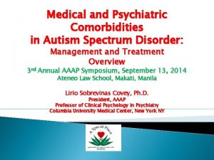 Medical and Psychiatric Comorbidities in Autism Spectrum Disorder