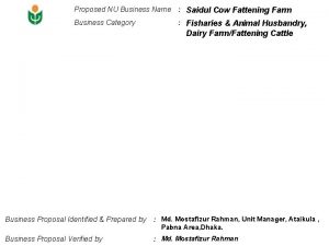 Proposed NU Business Name Saidul Cow Fattening Farm