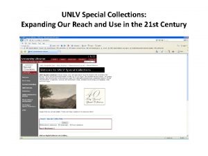 UNLV Special Collections Expanding Our Reach and Use