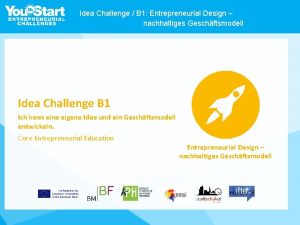Idea Challenge B 1 Entrepreneurial Design nachhaltiges Geschftsmodell