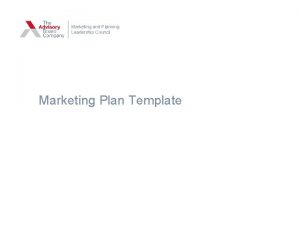 Marketing and Planning Leadership Council Marketing Plan Template