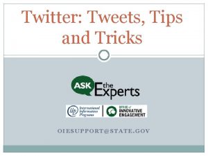 Twitter Tweets Tips and Tricks OIESUPPORTSTATE GOV Vocabulary