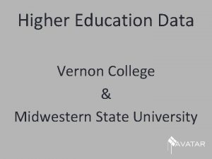 Higher Education Data Vernon College Midwestern State University