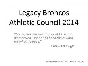 Legacy Broncos Athletic Council 2014 No person was