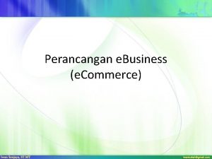 Perancangan e Business e Commerce Langkah Perancangan e
