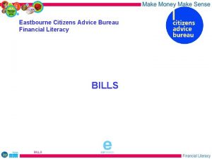 Eastbourne Citizens Advice Bureau Financial Literacy BILLS sponsored