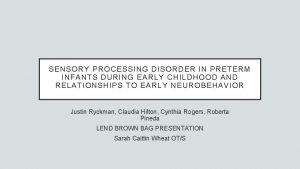 SENSORY PROCESSING DISORDER IN PRETERM INFANTS DURING EARLY