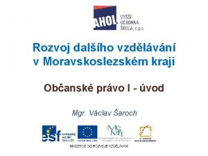 Rozvoj dalho vzdlvn v Moravskoslezskm kraji Obansk prvo