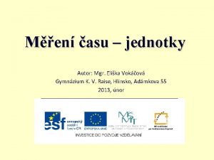 Men asu jednotky Autor Mgr Elika Vokov Gymnzium