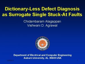 DictionaryLess Defect Diagnosis as Surrogate Single StuckAt Faults