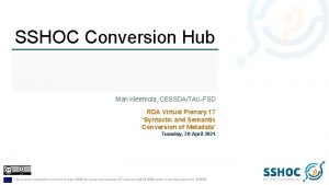 SSHOC Conversion Hub Mari Kleemola CESSDATAUFSD RDA Virtual