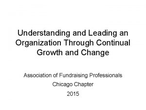 Understanding and Leading an Organization Through Continual Growth