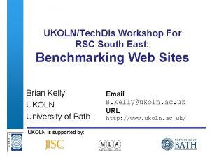 UKOLNTech Dis Workshop For RSC South East Benchmarking