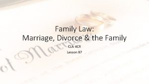 Family Law Marriage Divorce the Family CLN 4