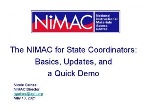 The NIMAC for State Coordinators Basics Updates and