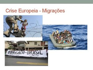 Crise Europeia Migraes De onde vem Migraes REFUGIADOS