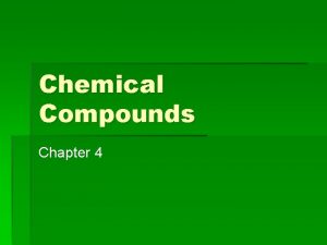 Chemical Compounds Chapter 4 Minerals Characteristics Naturally occurs