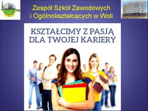 Zesp Szk Zawodowych i Oglnoksztaccych w Woli Zesp