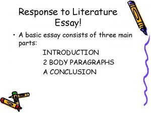 Response to Literature Essay A basic essay consists