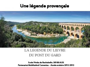 Une lgende provenale LA LEGENDE DU LIEVRE DU