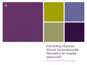 Preventing Influenza Should Vaccinations Be Mandatory for hospital