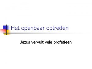 Het openbaar optreden Jezus vervult vele profetien De