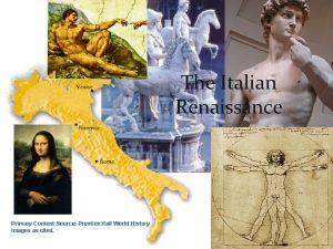 The Italian Renaissance Primary Content Source Prentice Hall