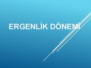 ERGENLK DNEM AAIDAK SORULARI KENDNZE SORDUNUZ MU Neden