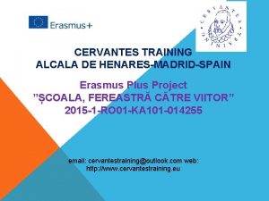CERVANTES TRAINING ALCALA DE HENARESMADRIDSPAIN Erasmus Plus Project