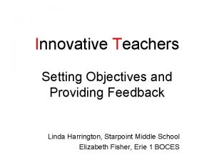 Innovative Teachers Setting Objectives and Providing Feedback Linda