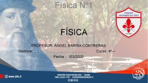 Fsica N 1 FSICA PROFESOR NGEL BARRA CONTRERAS