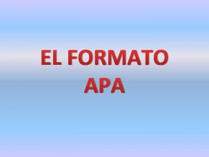 EL FORMATO APA Qu significa American Psychological Association