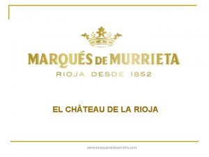 EL CH TEAU DE LA RIOJA www marquesdemurrieta